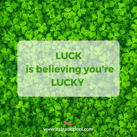 LUCK is believing you'reLUCKY